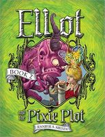 Elliot and the Pixie Plot