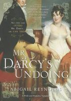 Mr. Darcy's Undoing