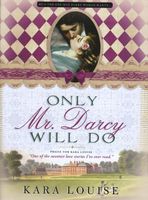 Only Mr. Darcy Will Do