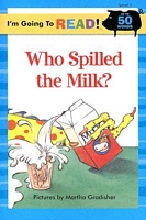 Cover of Who Spilled the Milk? by Martha Gradisher