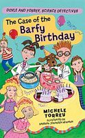 The Case of the Barfy Birthday: And Other Super-Scientific C...