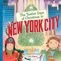 Cover of The Twelve Days of Christmas in New York City by Lisa Adams