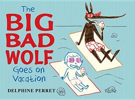 The Big Bad Wolf Goes on Vacation