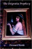 Cover of The Deigratia Prophecy by Torena O'Rorke