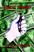Cover of Blood Money by Dennis N. Griffin