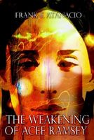 Cover of The Weakening of Acee Ramsey by Frank F. Atanacio