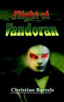 Cover of Flight of Vandoran by Christine Bartels