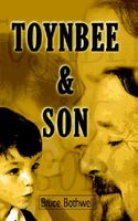 Cover of Toynbee and Son by Bruce Bothwell