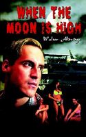 Cover of When the Moon Is High by Walter Aldridge