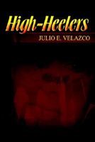 Cover of High-Heelers by Julio E. Velazco