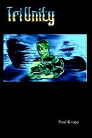 Cover of TriUnity by Paul Knapp