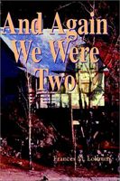 Cover of And Again We Were Two by Frances M. Lohrum