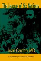Cover of The League of Six Nations by Juan Carden