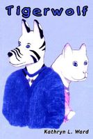 Cover of Tigerwolf by Kathryn L. Ward
