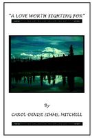 Cover of A Love Worth Fighting for by Carole-Denise Simms