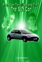 Cover of Professor Terwilliger and Tim - The Sun Car by Cal Patterson