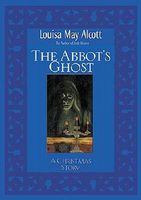 The Abbot's Ghost; Or, Maurice Treherne's Temptation