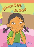 Cover of When Sue Is Sad by Kerri O'Donnell