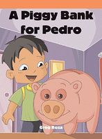 Cover of A Piggy Bank for Pedro by Greg Roza