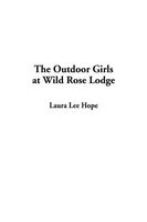 The Outdoor Girls at Wild Rose Lodge; Or, the Hermit of Moonlight Falls