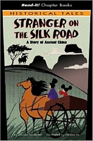 The Stranger on the Silk Road: A Story of Ancient China