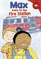 Max Goes to the Fire Station