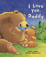 Cover of I Love You Daddy by Jillian Harker