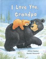 Cover of I Love You Grandpa by Jillian Harker
