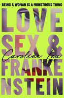 Love, Sex & Frankenstein