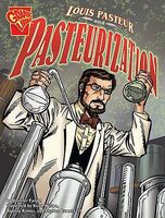 Louis Pasteur and Pasteurization