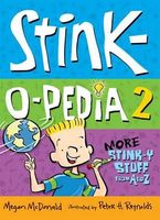 Stink-O-Pedia Volume 2: More Stink-Y Stuff from A to Z