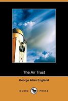 Cover of The Air Trust by George Allan England