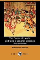 The Queen Of Hearts, And Sing A Song For Sixpence
