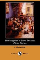 The Magician's Show Box And Other Stories