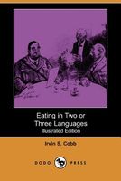 Cover of Eating in Two or Three Languages by Irvin S. Cobb
