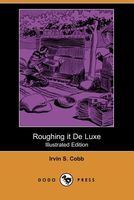 Cover of Roughing It de Luxe by Irvin S. Cobb
