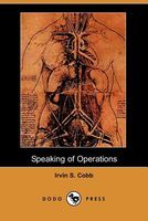 Cover of Speaking Of Operations by Irvin S. Cobb