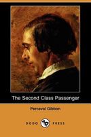 Cover of The Second Class Passenger by Perceval Gibbon
