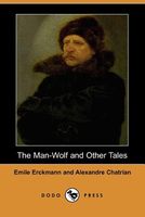 The Man-Wolf and Other Tales