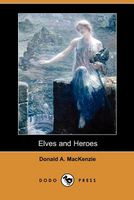 Cover of Elves And Heroes by Donald A. MacKenzie