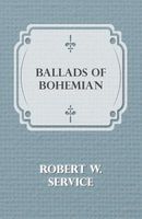 Cover of Ballads of a Bohemian by Robert Service
