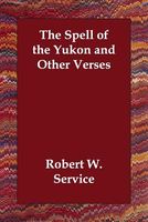 Cover of The Spell of the Yukon by Robert Service