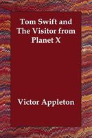 Tom Swift And The Visitor From Planet X
