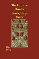 Cover of The Fortune Hunter by Louis Joseph Vance