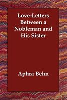 Love-letters between a Nobleman and his Sister