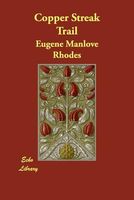 Cover of Copper Streak Trail by Eugene Manlove Rhodes