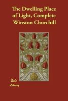Cover of The Dwelling-Place of Light by Winston S. Churchill