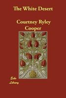Cover of The White Desert by Courtney Ryley Cooper