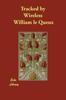 William Le Queux's Latest Book