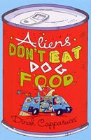 Aliens Don't Eat Dog Food